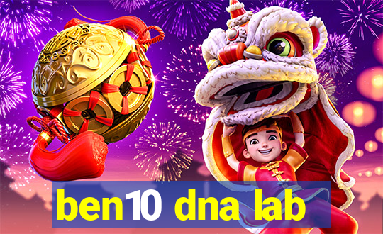 ben10 dna lab